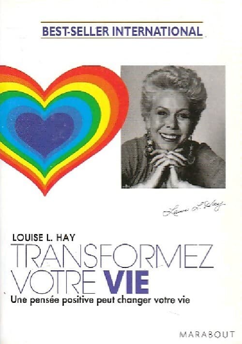 Transformez votre vie - Louise L. Hay