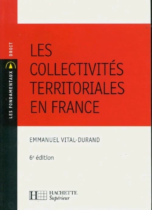 Les collectivités territoriales en France - Emmanuel Vital-Durand